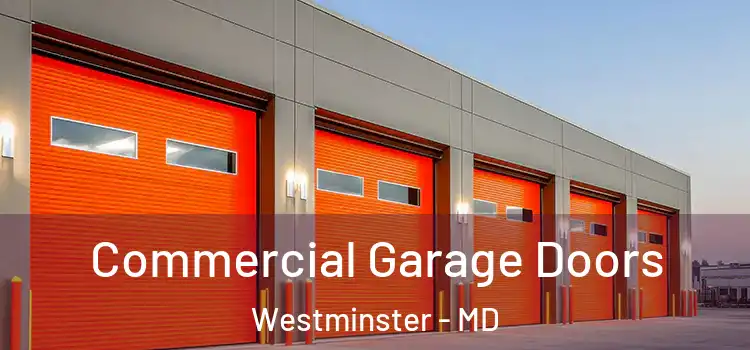  Commercial Garage Doors Westminster - MD