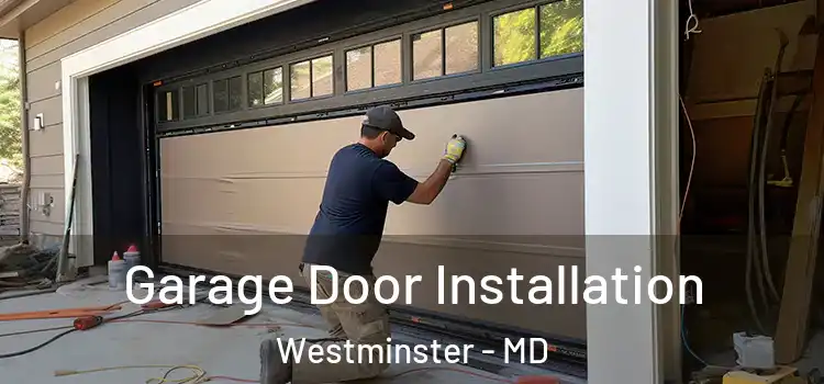  Garage Door Installation Westminster - MD