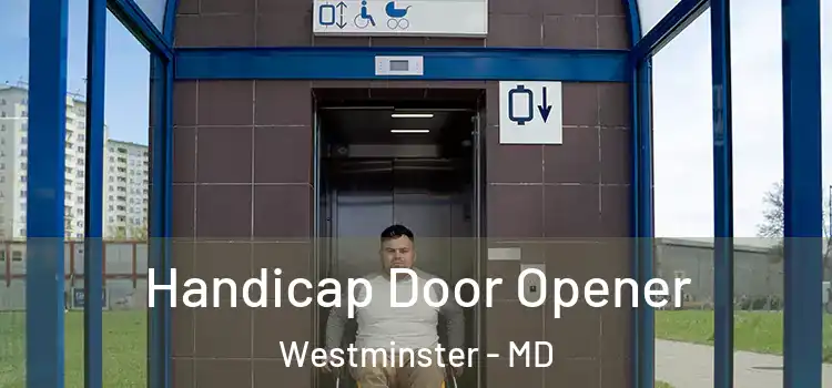 Handicap Door Opener Westminster - MD