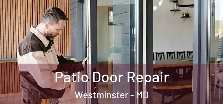 Patio Door Repair Westminster - MD