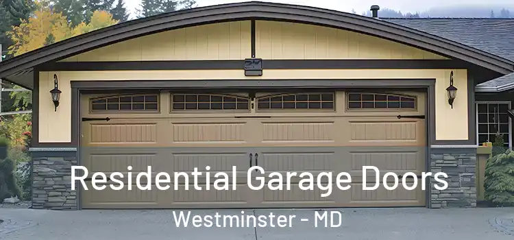  Residential Garage Doors Westminster - MD