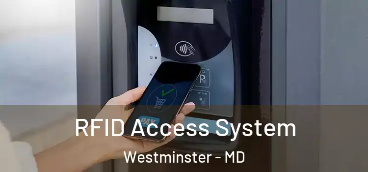 RFID Access System Westminster - MD