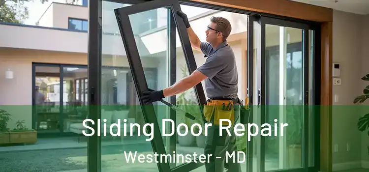 Sliding Door Repair Westminster - MD